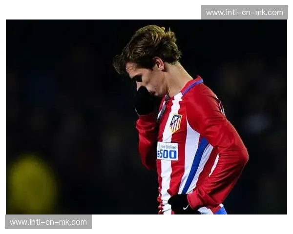 马竞官方确认格列兹曼因脚踝伤势将缺席未来三场联赛 马竞官方确认格列兹曼因脚踝伤势将缺席未来三场联赛